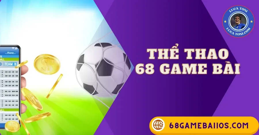 THỂ THAO 68 GAME BÀI